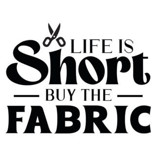 Lifes Short Buy Fabric Sticker