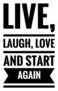 live, Laugh, Love And Start Again Sticker