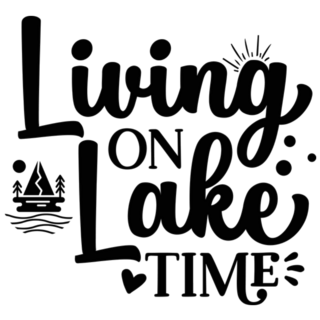 Living On Lake Time Quote Sticker