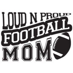  Loud And Proud Football Mom Sticker