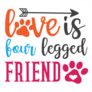 Love Is Four Legged Friend Sticker