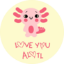 Love You Axolotl Sticker