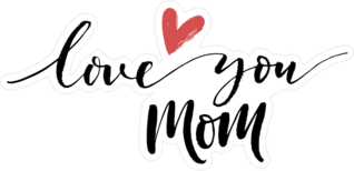 Love You Mom Sticker