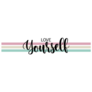 Love Yourself Bumper Sticker