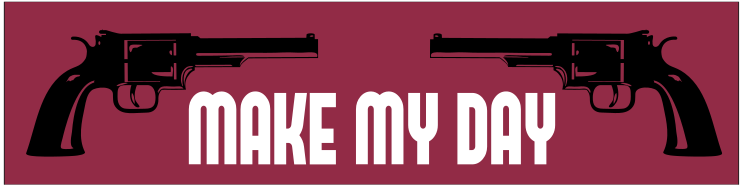 Make My Day Customizable Bumper Sticker