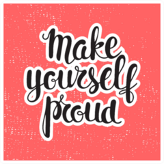 Make Yourself Proud Sticker