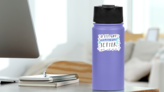 Making You Better Sticker on a Water Bottle (New) example