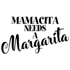 Mamacita Needs A Margarita- Lettering Sticker