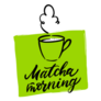 Matcha Morning Quotes Sticker