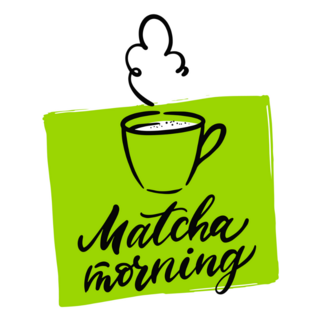 Matcha Morning Quotes Sticker