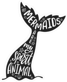 Mermaids Are My Spirit Animal Sticker