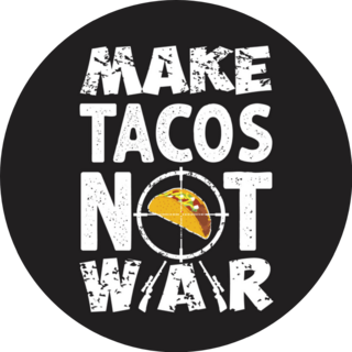 Mexican Quote Make Tacos Not War Sticker