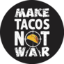 Mexican Quote Make Tacos Not War Sticker
