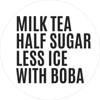 Milk Tea Boba, Half Sugar, Less Ice Sticker