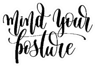 Mind Your Posture Hand Written Sticker