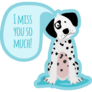 Miss You Dalmatian Sticker