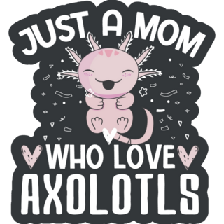 Mom Loves Axolotls Sticker