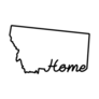 Montana Us State Outline Map With The Word Home Sticker