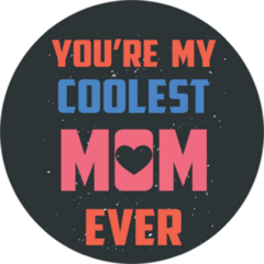 Mothers Day You Are My Coolest Mom Ever Sticker