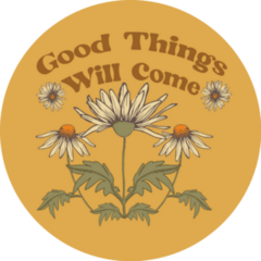 Motivational Good Things Will Come 60s Slogan Sticker