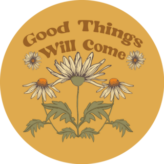 Motivational Good Things Will Come 60s Slogan Sticker