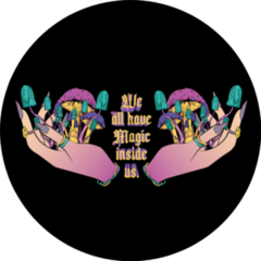 Mushroom Illustration We All Have Magic Inside Us Sticker