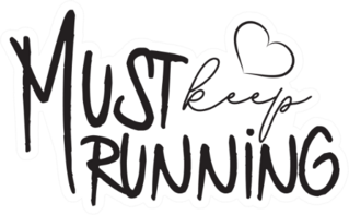 Must Keep Running Hand Drawn Fitness Lettering Sticker