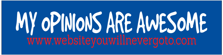 My Opinions Customizable Bumper Sticker