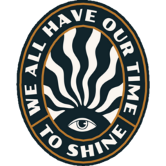 Mystical We All Have Our Time To Shine Sticker