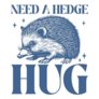 Need A Hedge Hug Sticker