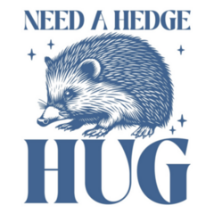 Need A Hedge Hug Sticker