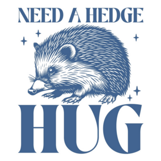Need A Hedge Hug Sticker