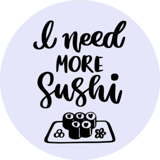 Need More Sushi Sticker