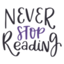 Never Stop Reading Lettering Sticker