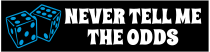 Never Tell Me The Odds Customizable Bumper Sticker
