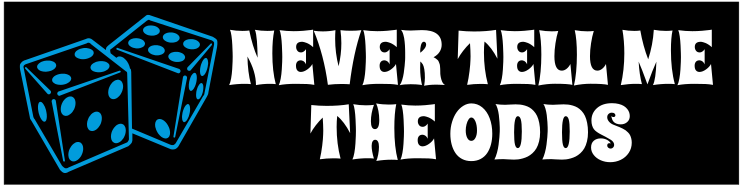 Never Tell Me The Odds Customizable Bumper Sticker