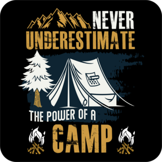 Never Underestimate The Power Of A Camp Sticker