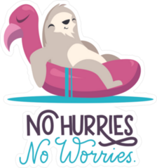 No Hurries No Worries Sloth Sticker