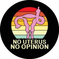 No Uterus No Opinion Feminist Middle Finger Sticker