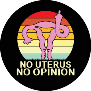 No Uterus No Opinion Feminist Middle Finger Sticker