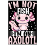 Not A Fish, Axolotl Sticker