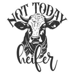 Not Today Heifer Funny Farming Sticker