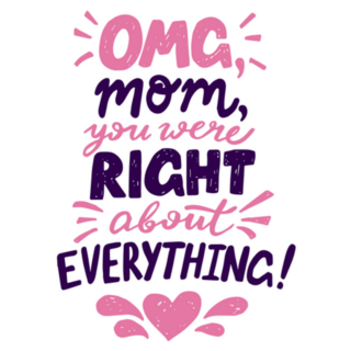Omg, Mom, You Were Right About Everything Lettering Sticker