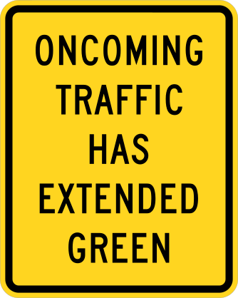 Oncoming Traffic Has Extended Green Sticker