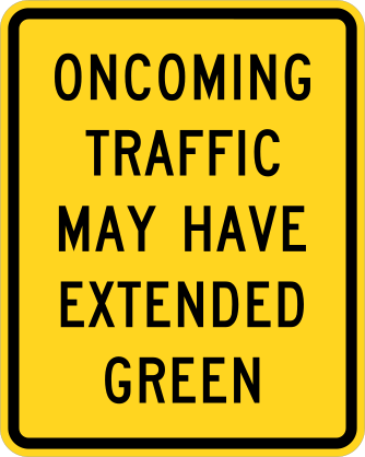 Oncoming Traffic May Have Extended Green Sticker