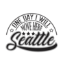 One Day I Will Move Here Seattle Washington Lettering Sticker