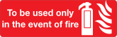 Only In Event Of Fire Sign Sticker