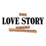 Our Love Story Is My Favorite Reading Sticker