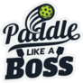 Paddle Like A Boss Pickleball Sticker