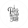 Paris Is Always A Good Idea Sticker